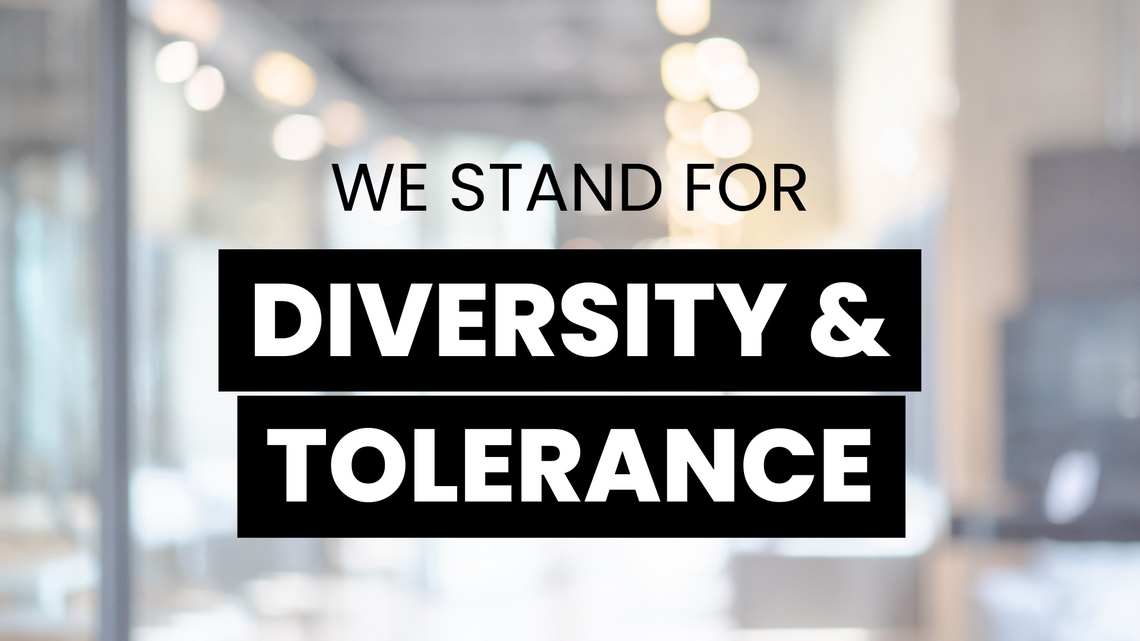 We stand for diversity and tolerance